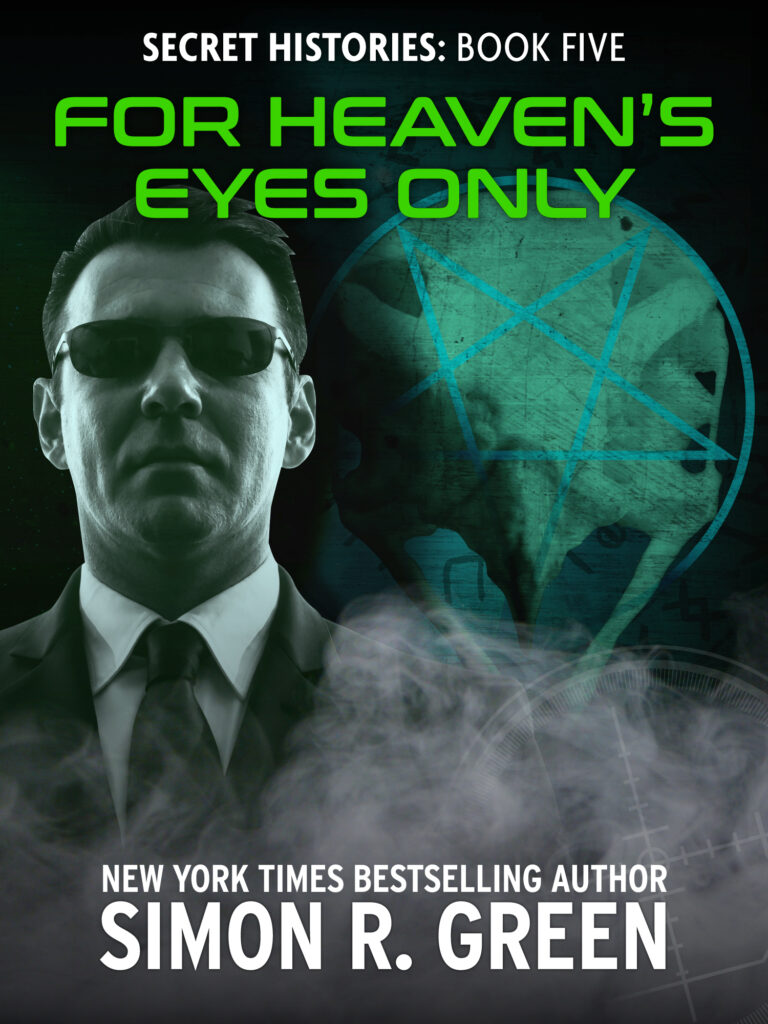 For Heaven's Eyes Only by Simon R. Green