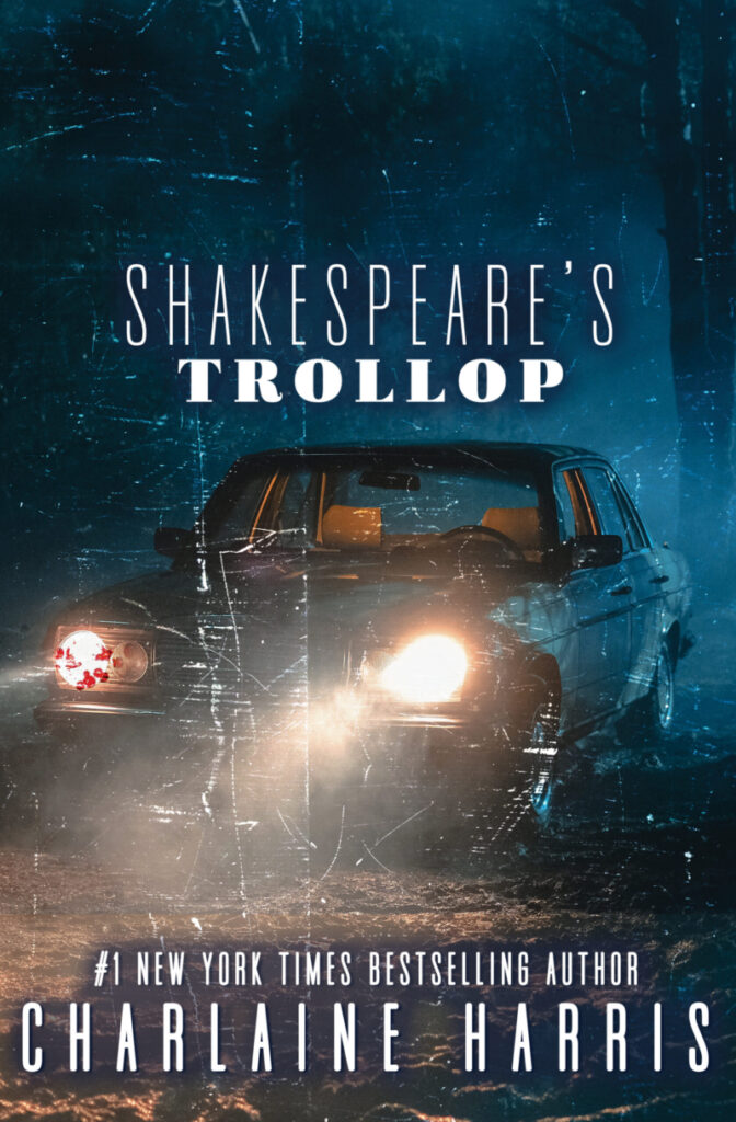 Shakespeare's Trollop by Charlaine Harris