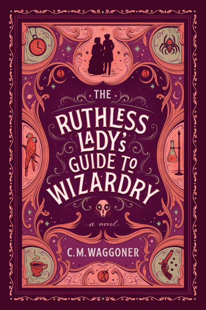 Cover of THE RUTHLESS LADY'S GUIDE TO WIZARDRY