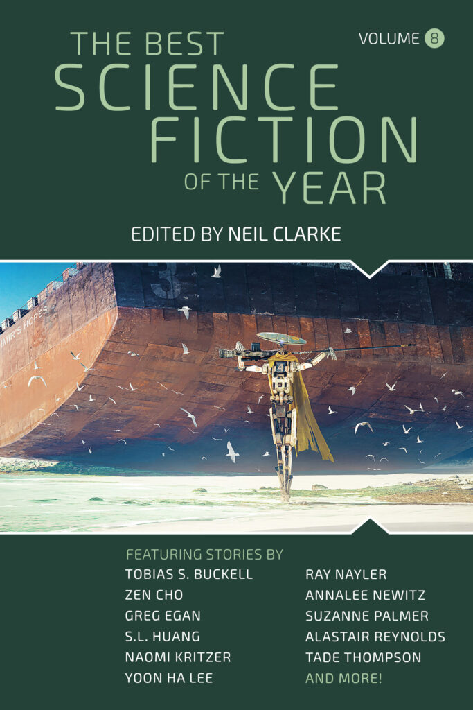 The Best Science Fiction of the Year: Volume Eight by Neil Clarke